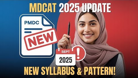 MDCAT 2025 Latest Updates by PMDC | New Syllabus & Paper Pattern Explained