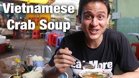 Vietnamese Street Food: Crab Soup (Súp Cua)