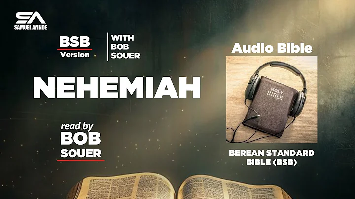 Nehemiah (BSB) Audio Bible - Berean Standard Bible read by Bob Souer | The Complete Holy Bible