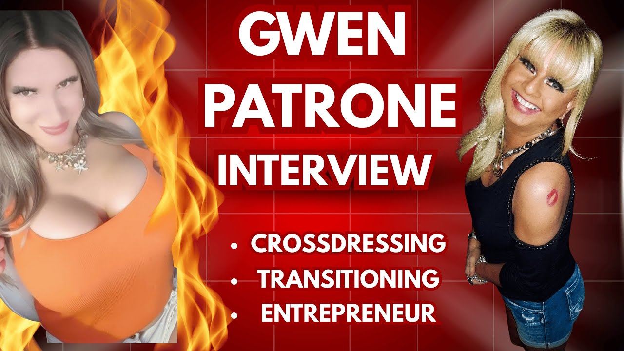 Crossdresser-Trans Women Gwen Patrone Interview