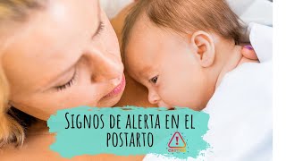 SIGNOS de ALARMA en el POSTPARTO · ¿Qué debes tener en cuenta?