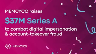 Memcyco Raises $37M Series A to Disrupt Digital Impersonation and Account Takeover Fraud