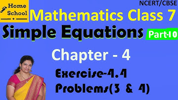 Simple Equations| Part-10| Class 7|Exercise-4.4|Problems(3 & 4)|Mathematics| NCERT / CBSE
