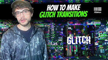 How To Make Glitch Transitions | Making Transition Effects In Ableton Live