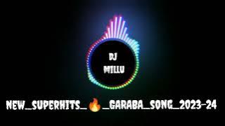 new _superhits_🔥_GARABA_Song_2023-24 DJ millu