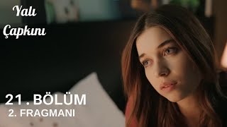 Yalı Çapkını 21. Bölüm 2. Fragmanı