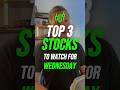 TOP 3 STOCKS FOR WEDNESDAY 6/11/25 TRADING DAY!