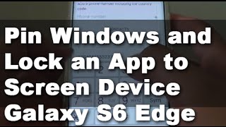 Samsung Galaxy S6 Edge: How to Lock an App to Device Screen With Pin Windows screenshot 3