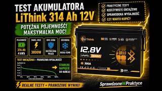 Akumulator LiThink 314 Ah 12 V takiej MOCY I POJEMNOŚCI się nie spodziewałem !