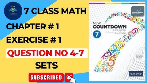 7 Class Math Chapter 1 Exercise 1 Q 4-7 | Oxford New Countdown Book 7 Third Edition Chapter 1