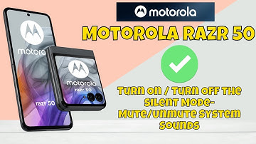 Motorola Razr 50 How to Turn On / Turn Off the Silent Mode-Mute/Unmute System Sounds