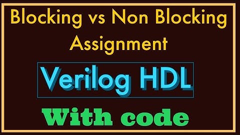 Blocking vs Non Blocking Assignments In Verilog
