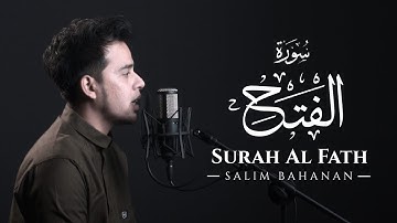 SALIM BAHANAN | SURAH AL-FATH | (The Victory) | سورة الفتح | BEAUTIFUL VOICE || #SALIMBAHANAN #QURAN