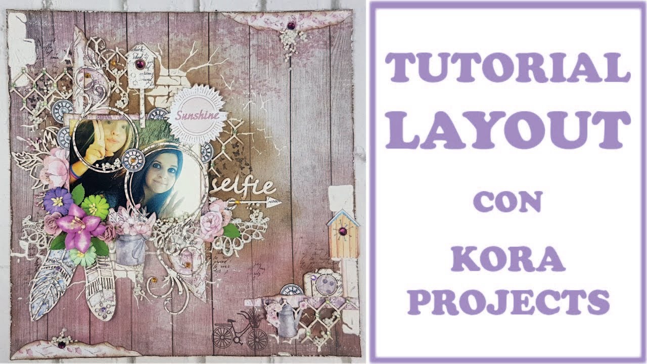 💚*Tutorial Scrapbooking*💚*Layout con Kora Projects*💚