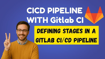 2. Gitlab CI CD Tutorial | Defining stages in a Gitlab CI/CD pipeline