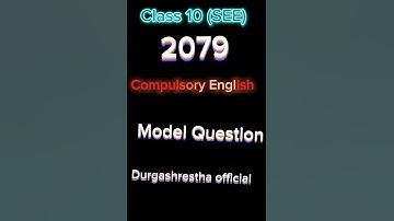 SEE 2079 C. English model question class 10 board exam||New coarse #durgashrestha2632#english #exam