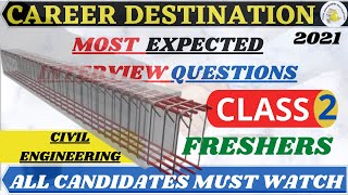SITE ENGG. Freshers Interview Questions CLASS 2 CAREER DESTINATION