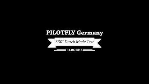 PILOTFLY - 360 degree Dutch Mode with H2-45