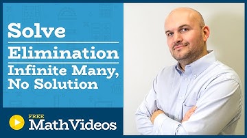 Master solving a system of equations by elimination with no solution and infinite many