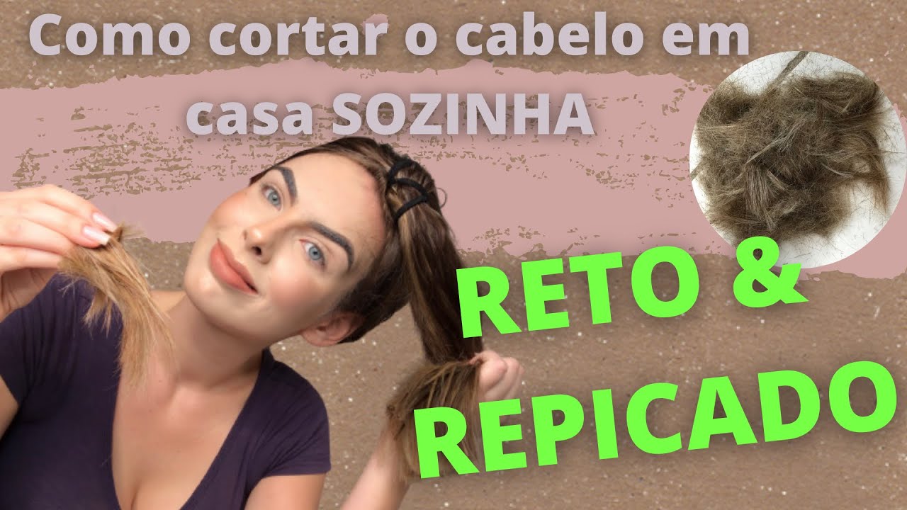 COMO CORTAR O CABELO RETO E REPICADO EM CASA SOZINHA | INGRID LORRANE ...