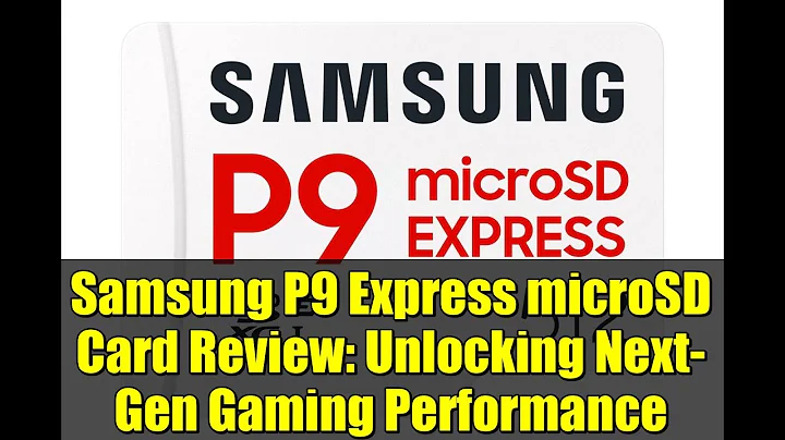 Samsung P9 Express microSD Card Review: Unlocking Next-Gen Gaming Performance