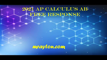 2021 AP Calculus AB Free Response Question #1