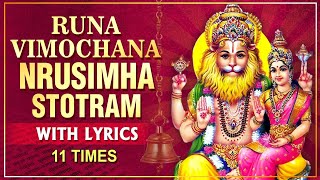 Most Powerful Runa Vimochana Nrusimha Stotram 11 Times With Lyrics | Sri Lakshmi Narasimha