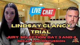 Lindsay Clancy Jury Selection and Upcoming Trial Discussion