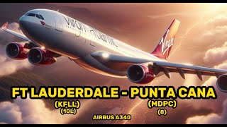 Airbus A340 | Live Weather I FORT LAUDERDALE  PUNTA CANA I FULL FLIGHT | #msfs2020