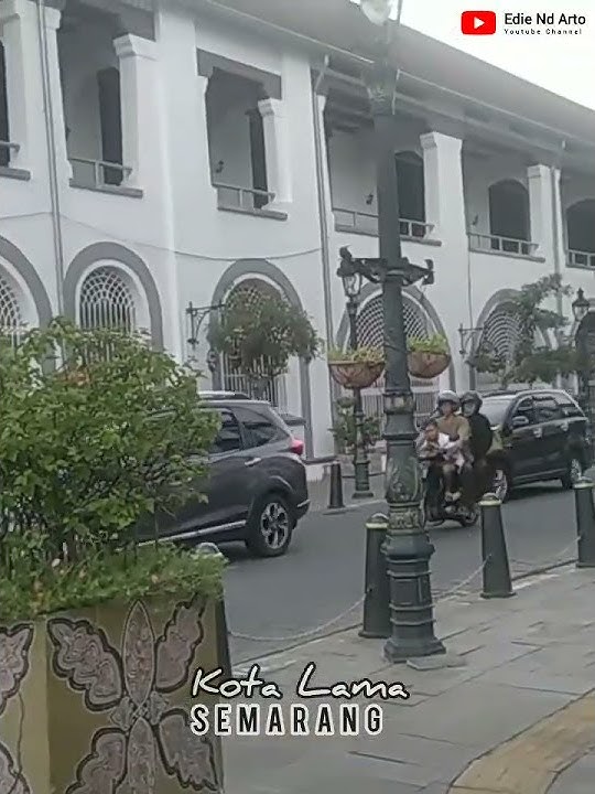KOTA LAMA - SEMARANG #edie nd arto || Netherland Van Java