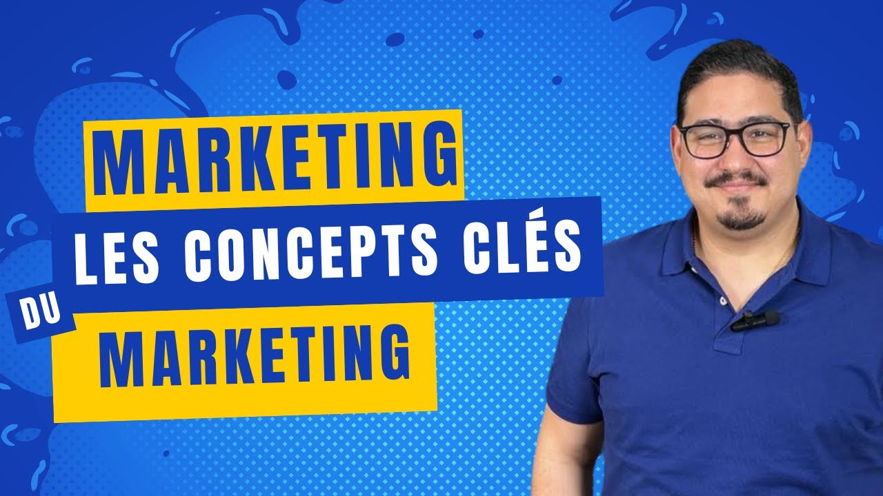 [Cours 2] Marketing - LES CONCEPTS CLÉS DU MARKETING