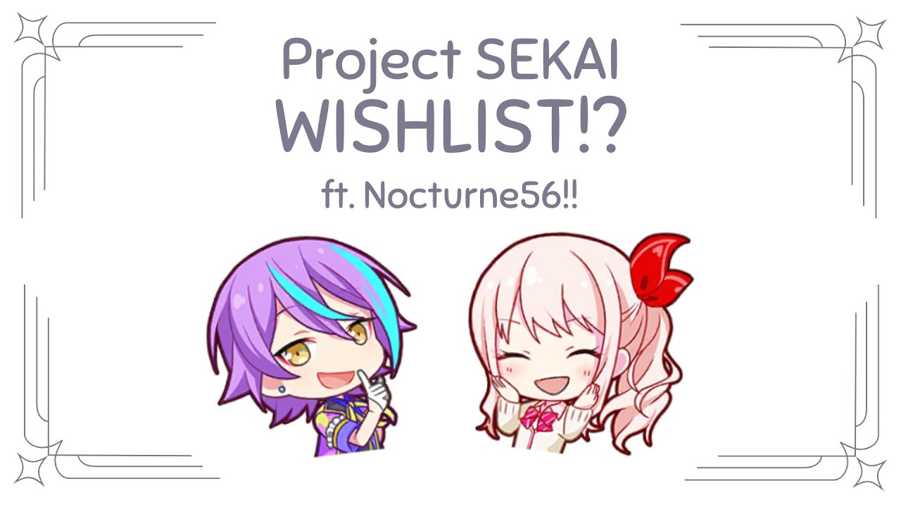 Another Project SEKAI Song Wishlist!? ft. @Nocturne563 - YouTube