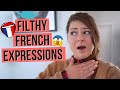 The FILTHIEST French Expressions EVER 😱 16 Dirty French phrases & Hilarious French Expressions