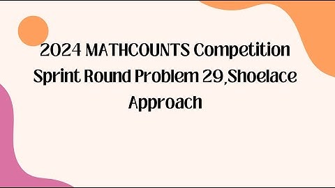 2024 MATHCOUNTS Competition Sprint Round Problem 29,Shoelace Approach