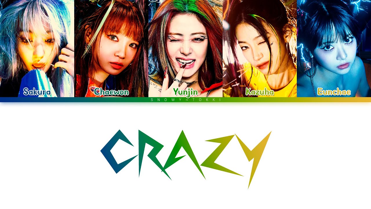 LE SSERAFIM (르세라핌) | 'CRAZY' | Color Coded Lyrics |【Rom/Eng