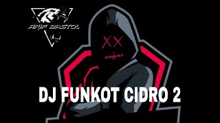 DJ FUNKOT CIDRO 2_by dj tessa morena