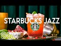 Starbucks Coffee Music For Good Mood,Full Energy - Starbucks Music - Morning Jazz &amp; Bossa Nova Music