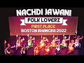 Official  nac.i jawani folk loverz  boston bhangra 2022 1st place