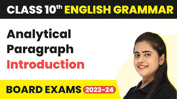 Analytical Paragraph Introduction - Writing Skills | Class 10 English Grammar 2022-23
