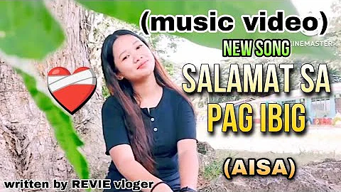 SALAMAT SA PAG IBIG MO song by AISA (with lyrics Composed by REVIE vloger)