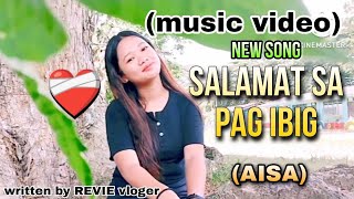 SALAMAT SA PAG IBIG MO song by AISA (with lyrics Composed by REVIE vloger)