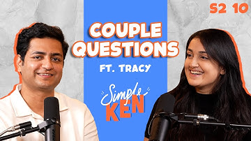 Simple Ken Podcast | S02E10 Couple Questions Feat. Tracy