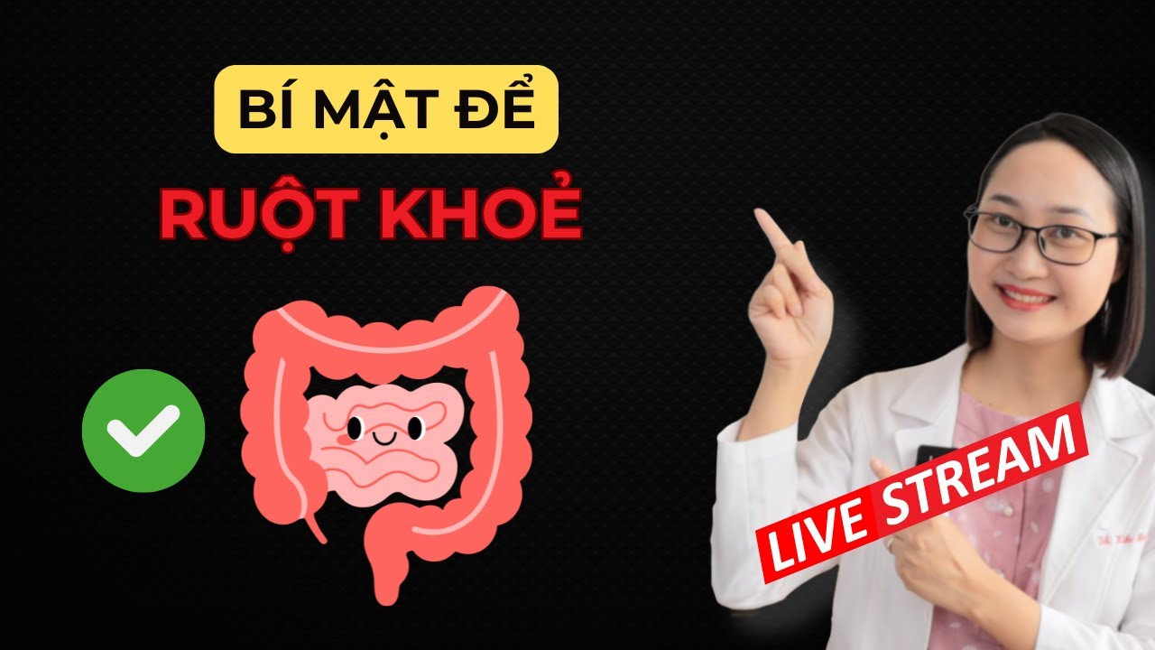 Làm Thế Nào Để Đường Ruột Khoẻ Mạnh Từ Gốc? | Dược Sĩ Lan