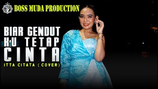 BIAR GENDUT TETAP KU CINTA -  ITT CITATA (COVER) DUTA BAND || BOSS MUDA PRODUCTION
