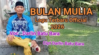 BULAN MULIA LAGU TERBARU 2026 II OFFICIAL  II VOC DARLIN BATU BARA II