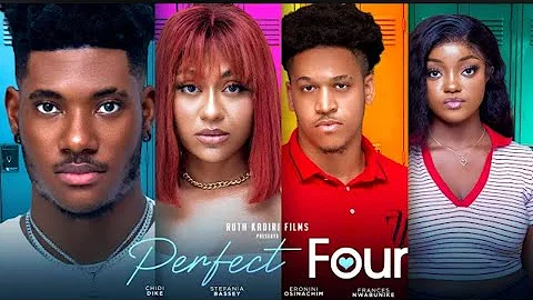 Perfect Four- Chidi Dike,stephania Bassey,Osinachi Eronini latestnollywood movie