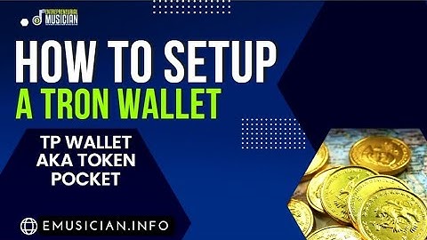 How To Setup A Tron Wallet TP Wallet AKA Token Pocket