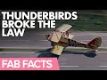 Fab facts the time that thunderbirds broke the law