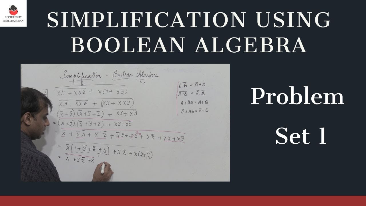 Simplification using Boolean Algebra - Problem Set 1 | Digital Logic ...