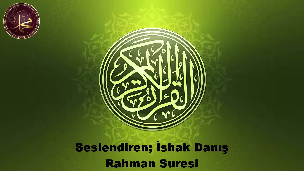İshak Danış - Rahman Suresi - Muhteşem Tilavet